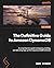 Amazon DynamoDB - The Definitive Guide: Explore enterprise-ready, serverless NoSQL with predictable, scalable performance
