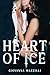 Heart of Ice by Giovanna Mazzilli