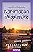 Belirsizlik ve Değişimden Korkmadan Yaşamak by Pema Chödrön