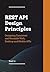 REST API Design Principles: Designing Consistent and Reusable Web, Desktop and Mobile APIs