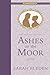 Ashes on the Moor Collector's Edition (Proper Romance Victorian)