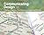 Communicating Design: Developing Web Site Documentation for Design and Planning, 2nd edition