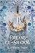 Dreams of Ice and Shadow (Frostbite)