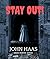 Stay Out! by John Haas
