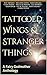 Tattooed Wings & Stranger Things: A Fairy Godmother Anthology