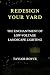 Redesign Your Yard by Taylor Royce