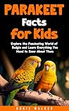 Parakeet Facts fo...