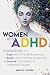 Women with ADHD: 21 Strateg...