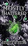 Mostly Shattered