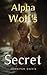 Alpha Wolf's Secret: Werewo...