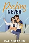 Pucking Never (Night Hawks Hockey, #1) Book cover for Pucking Never (Night Hawks Hockey, #1)