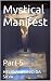 Mystical Manifest: Part 5