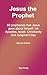 Jesus the Prophet by Ray Konig