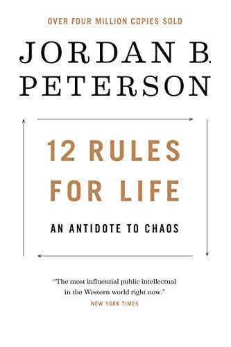 12 Rules for Life: an Antidote to Chaos
