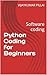 Python Coding for Beginners: Software coding (Python Software Coding Book 1)