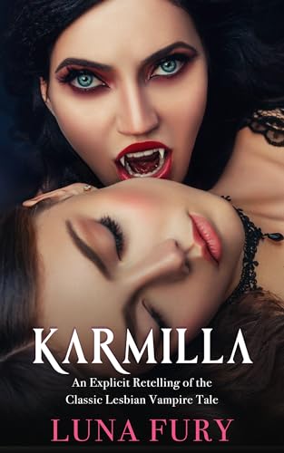 Karmilla: An Explicit Retelling of the Classic Lesbian Vampire Tale (Kindle Edition)