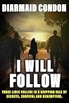 I Will Follow: What would you do to protect the ones you love?