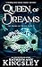 Queen of Dreams (The Masks of Under #3)