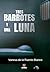 Tres barrotes y una luna (Spanish Edition)