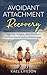 Avoidant Attachment Recovery  by Kael Lifeson