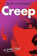 Creep: A Love Story