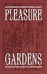 Pleasure Gardens:...