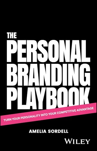 The Personal Branding Playbook: Turn Your Personality Into Your Competitive Advantage (Paperback)
