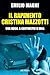 Il rapimento Cristina Mazzotti: Una buca, 5 centimetri d’aria (Criminologia e crimini) (Italian Edition)