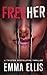 Free Her: A dark dystopian ...