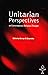 Unitarian Perspectives on Contemporary Religious Thought by George D. Chryssides