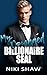 My Damaged Billionaire SEAL...