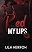 Red My Lips (Stained Hearts #1)