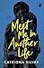 Meet me in another life. Ci vediamo in un'altra vita by Catriona Silvey