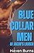 Blue Collar Men of Jacob's ...