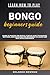 LEARN HOW TO PLAY BONGO DRU...