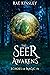 The Seer Awakens by Rae Kinsley
