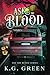 Ask the Blood by K.G. Green