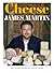 Cheese by James Martin