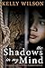 The Shadows in my Mind: To be free, she must remember everything.