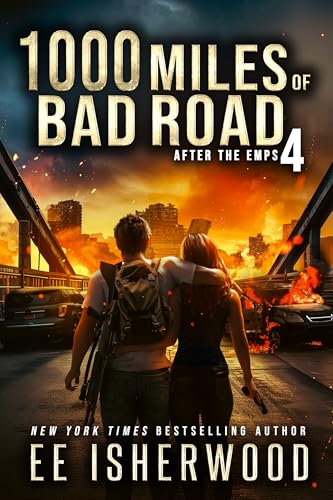 1000 Miles of Bad Road 4: After the EMPs (Kindle Edition)