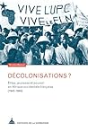 Décolonisations ?: Élites, jeunesse et pouvoir en Afrique occidentale française (1945-1960) (Internationale) (French Edition)