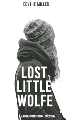 Lost Little Wolfe: An MDLG/BDSM Lesbian Love Story