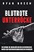 Blutrote Unterröcke: Der Verrat, Die Brutalität Und Das Blutvergiessen Hinter Dem Dienstmädchenmassaker in Frankreich (Wahres Verbrechen) (German Edition)