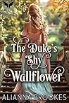 The Duke’s Shy Wallflower: A Historical Regency Romance Novel (The Wallflower Pact Book 1)