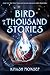 Bird of a Thousand Stories (Once There Was)