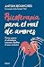 Psicoterapia para el mal de amores: Cómo superar el sufrimiento amoroso y facilitar el amor armónico (Spanish Edition)