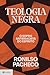 Teologia negra: O sopro antirracista do espírito (Portuguese Edition)