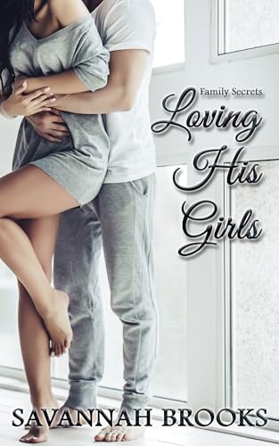 Loving His Girls (Family Secrets Book 1)