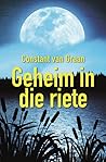 Geheim in die riete by Constant van Graan