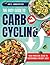 The Easy Guide to Carb Cycl...
